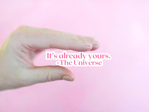 "It's already yours. -The Universe" manifesting sticker for your water bottle, laptop, car sticker, journal, window, or other smooth surface.  Perfect for personalizing your belongings or as a gift for someone who needs to know that they are worthy of their wildest dreams.