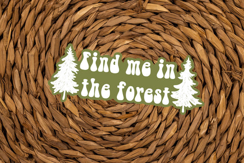 "Find me in the forest" vinyl tree sticker for your coffee mug, water bottle, cooler laptop, car sticker, window, or other smooth surface.