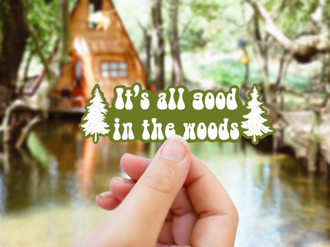"It's all good in the woods" vinyl tree sticker for your camping coffee mug, water bottle, cooler. laptop, car window, or other smooth surface.